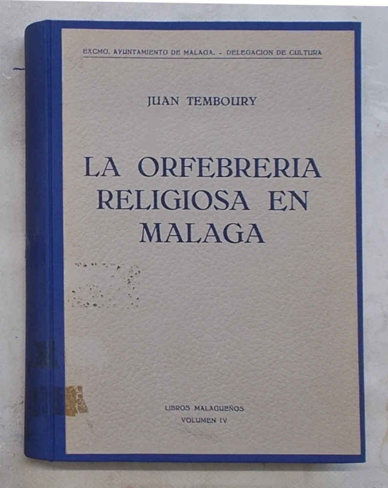 La orfebreria religiosa en Malaga.