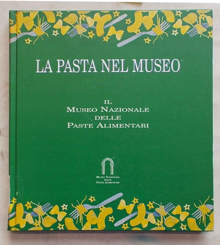 La pasta al museo. Il museo nazionale delle paste alimentari.