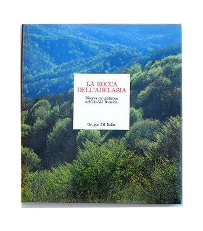 La Rocca dell'Adelasia. Riserva naturalistica nell'alta Val Bormida.