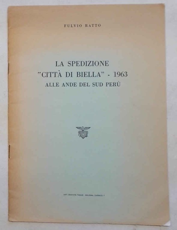 La spedizione "Città di Biella" - 1963 alle Ande del …