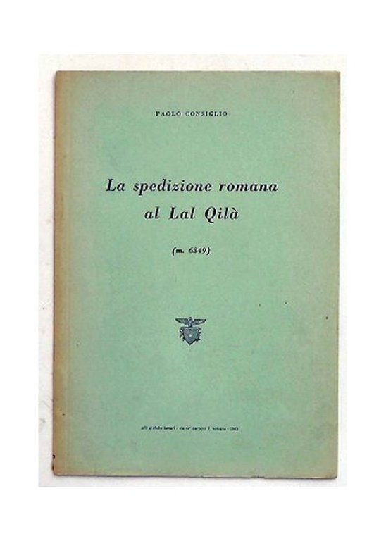 La spedizione romana del Lal Quilà (m. 6349).
