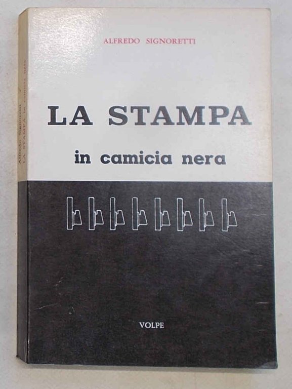 "La Stampa" in camicia nera. 1932-1943.