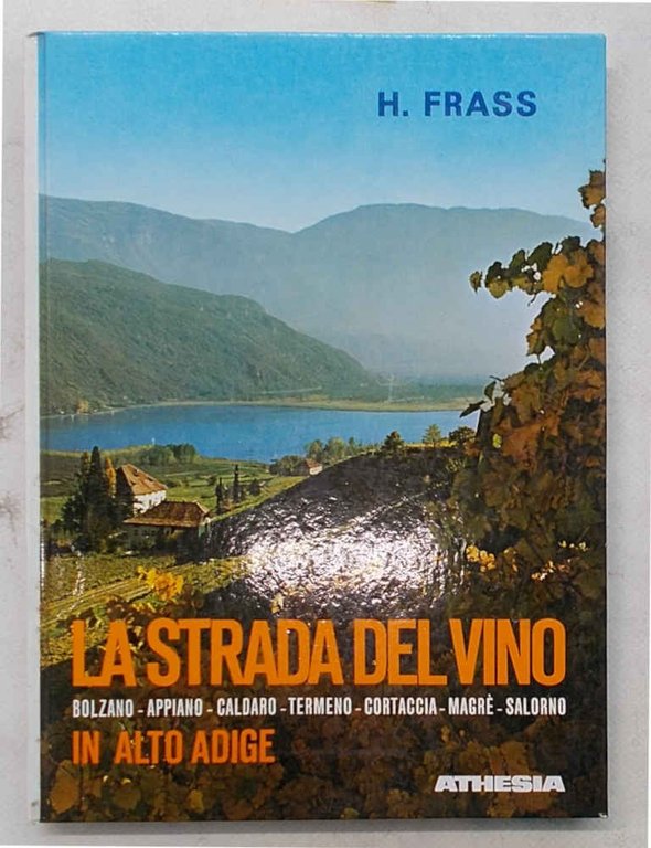 La strada del vino in Alto Adige.