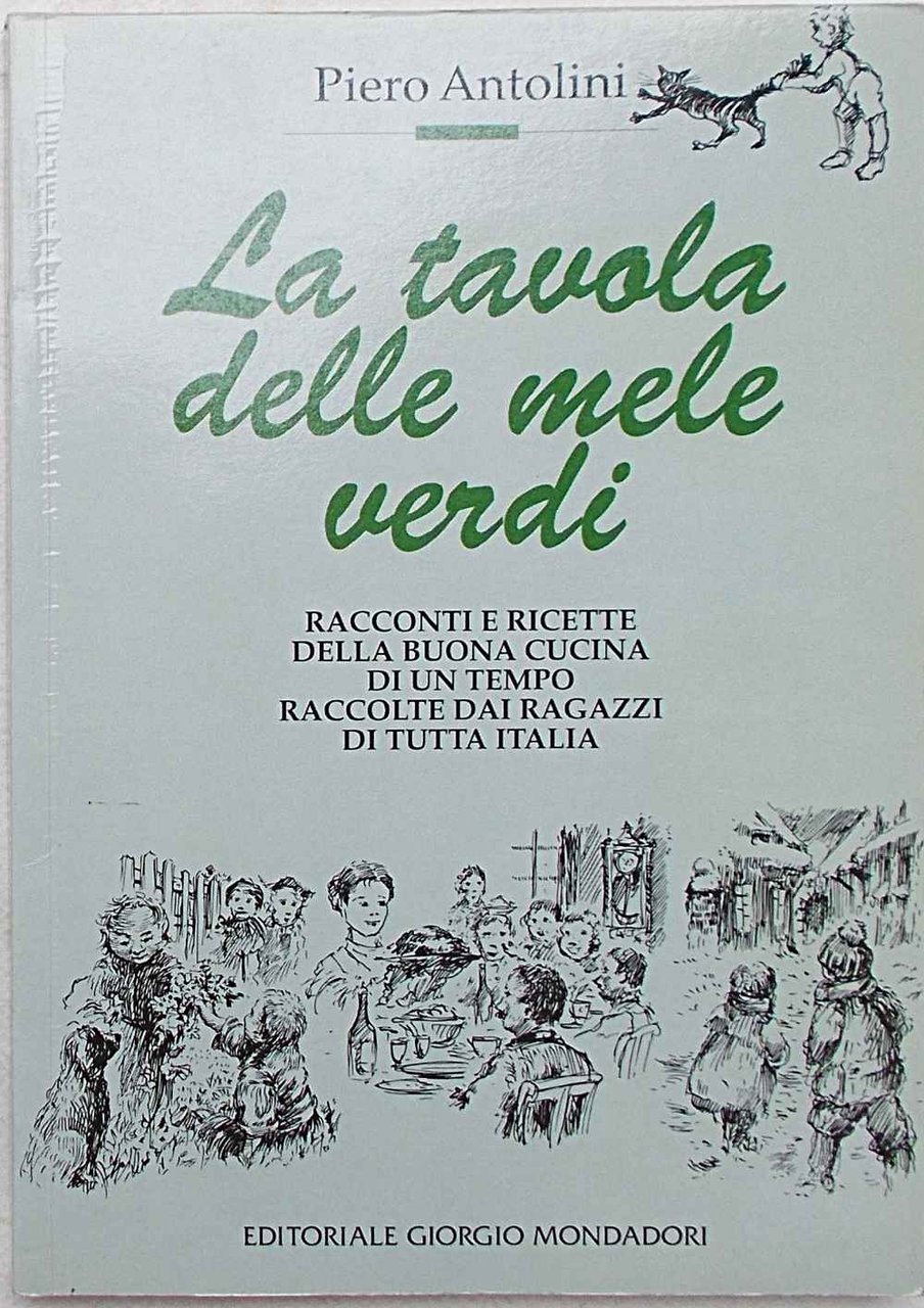 La tavola delle mele verdi. Racconti e ricette della buona …