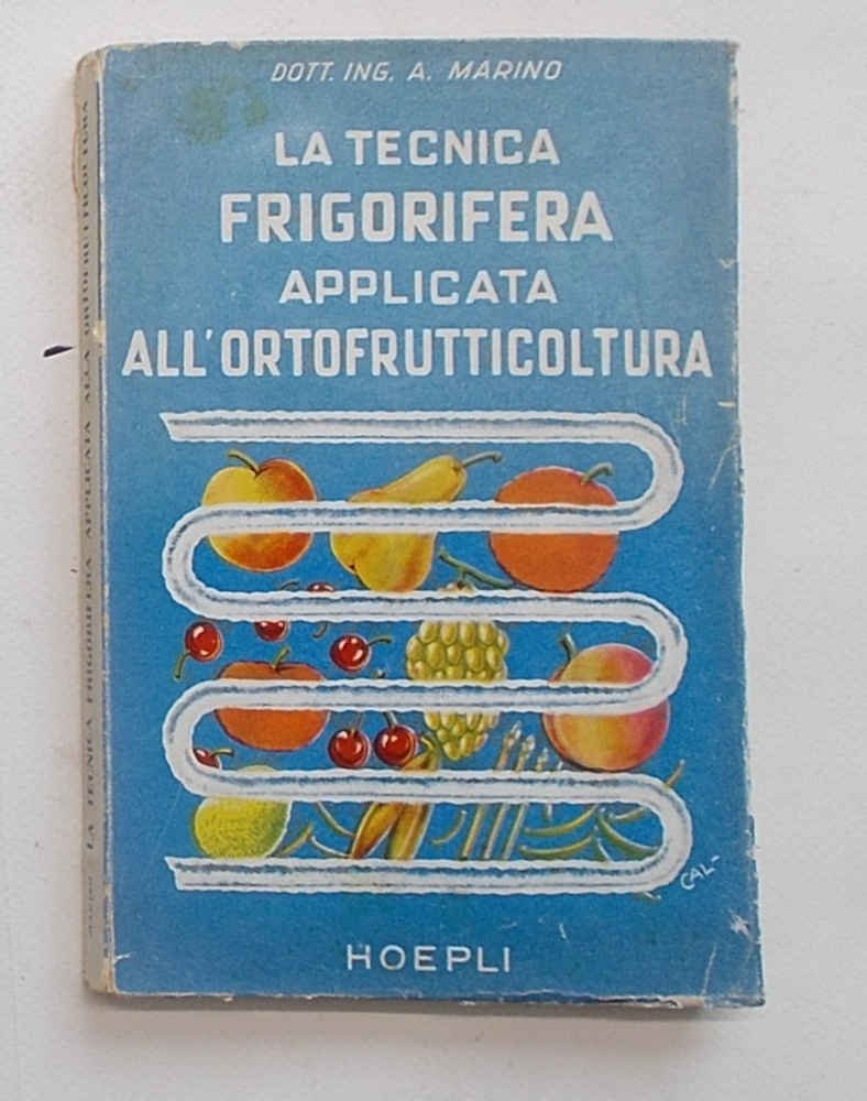La tecnica frigorifera applicata alla ortofrutticoltura.