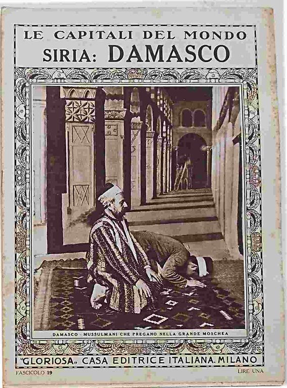 (Le Città Meravigliose) Siria: Damasco.