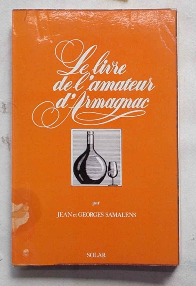 Le livre de l'amateur d'Armagnac.