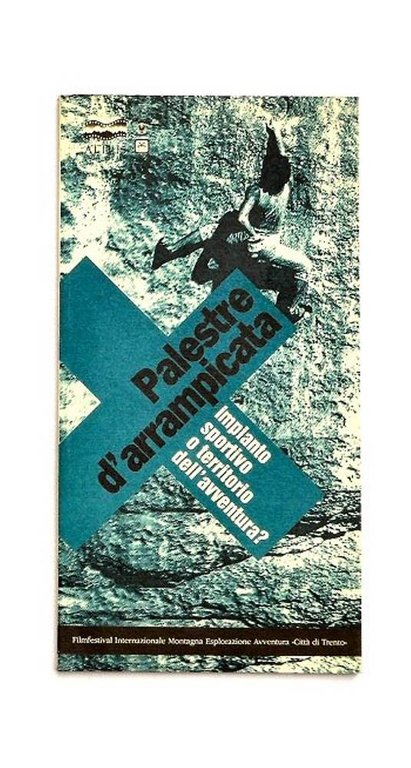 Le palestre naturali d'arrampicata. Impianto sportivo o territorio dell'avventura?