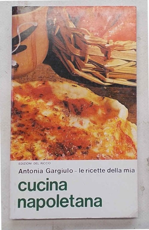 Le ricette della mia cucina napoletana.