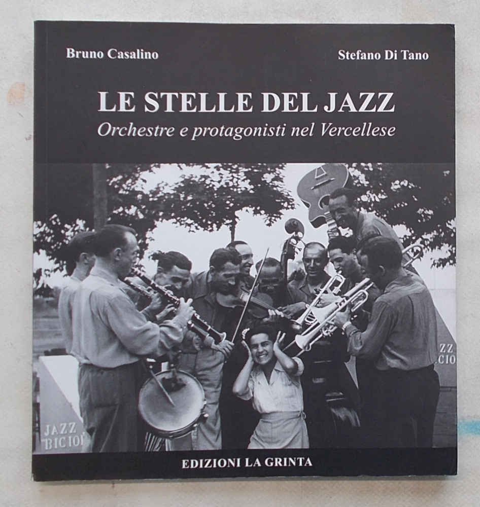 Le stelle del jazz. Orchestre e protagonisti nel Vercellese.