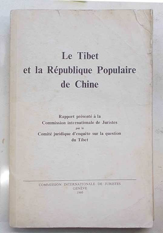 Le Tibet et la République Populaire de Chine. Rapport présenté …