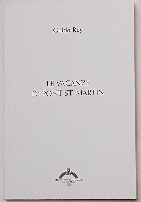 Le vacanze di Pont St. Martin.