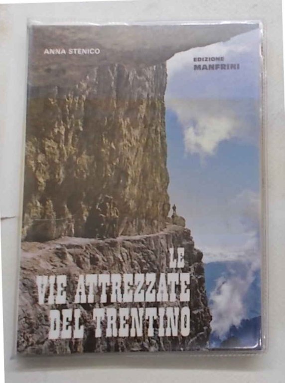 Le vie attrezzate del Trentino.