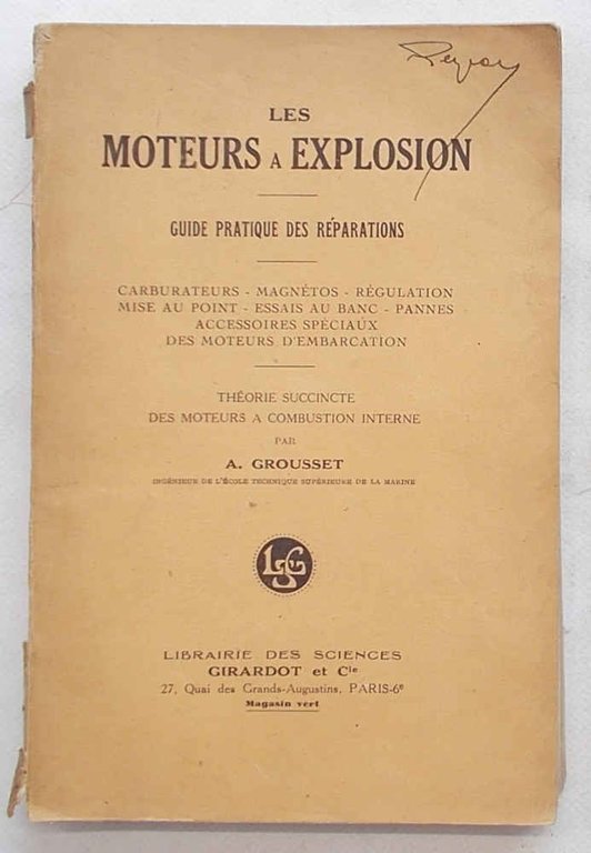 Les moteurs a explosion. Guide pratique des réparations.