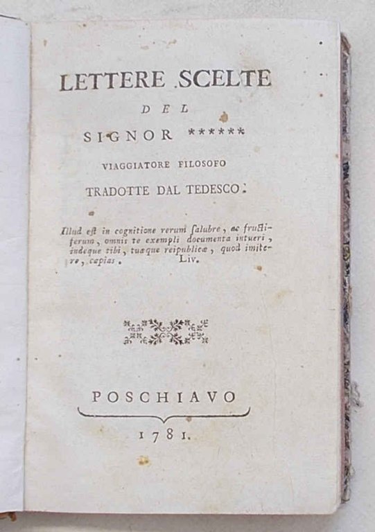 Lettere scelte del signor ****** viaggiatore filosofo tradotte dal tedesco.