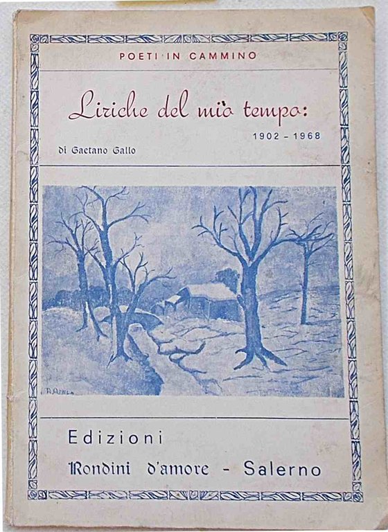 Liriche del mio tempo. 1902 - 1968.