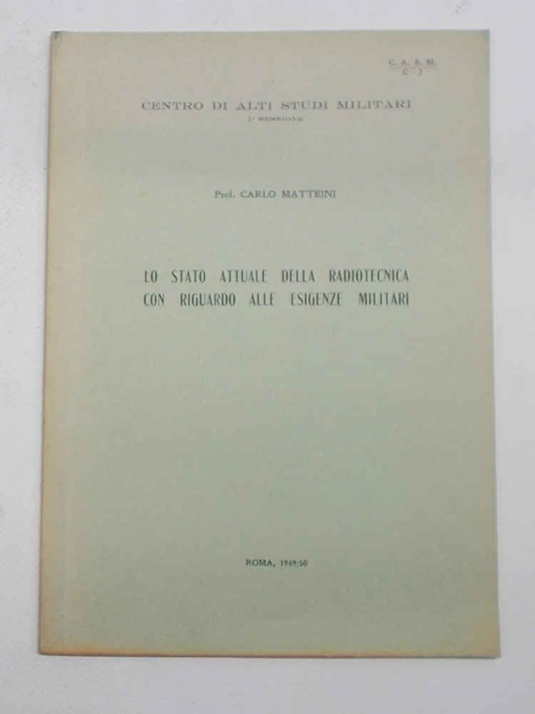 Lo stato attuale della radiotecnica con riguardo alle esigenze militari.
