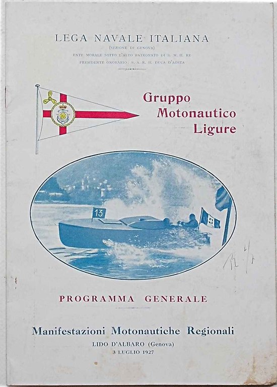 Manifestazioni Motonautiche Regionali Lido d'Albaro (Genova) 3 luglio 1927. Programma …