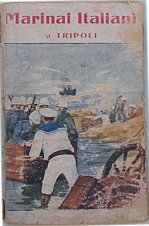 Marinai italiani a Tripoli.