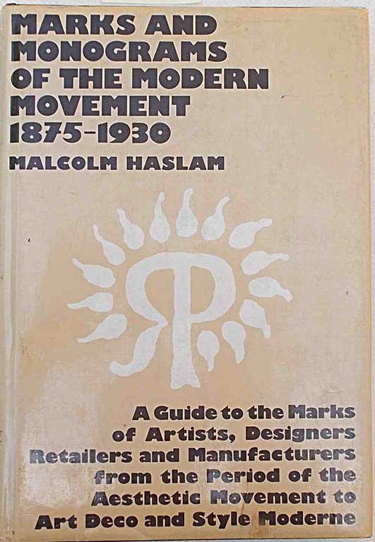 Marks and monograms of the Modern Movement 1875-1930.