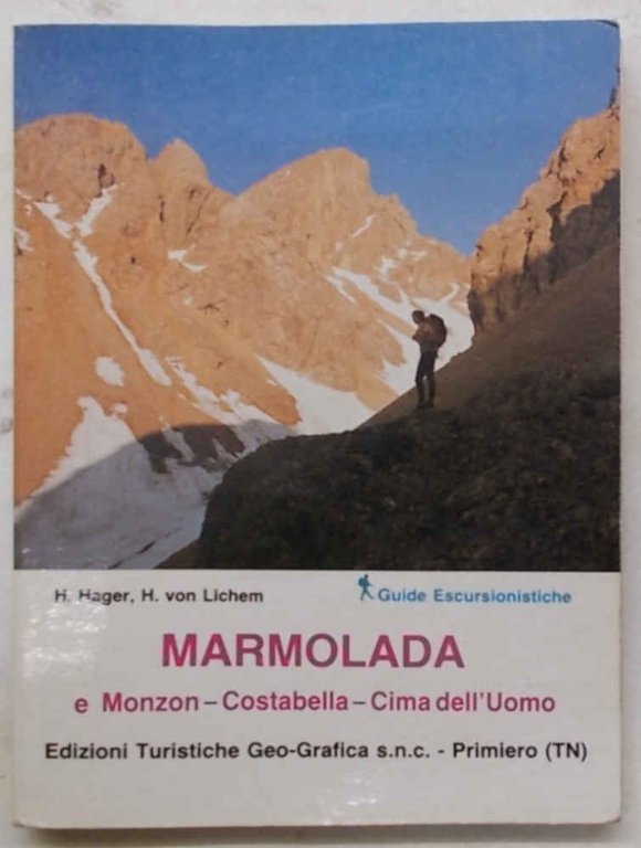 Marmolada e Monzon - Costabella - Cima dell'Uomo. Località, rifugi, …