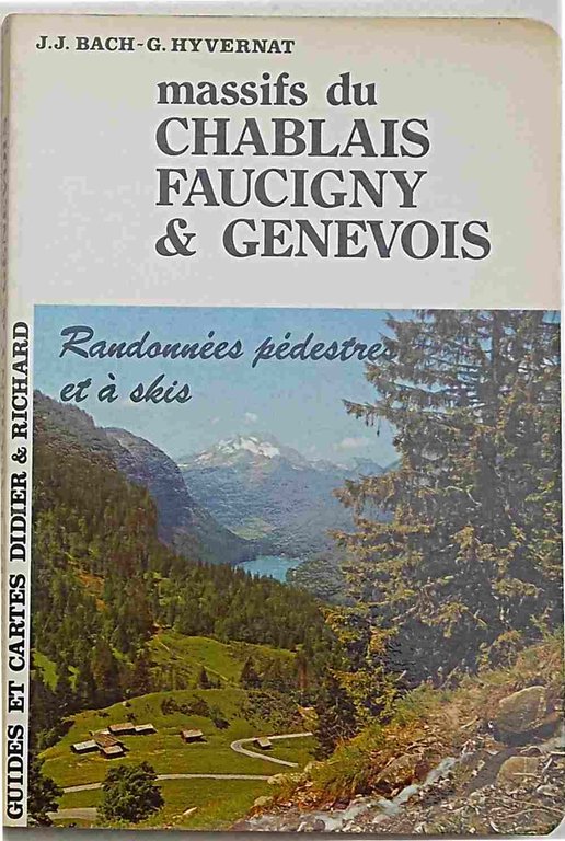 Massifs du Chablais Faucigny & Genevois. Itineraires a pied et …