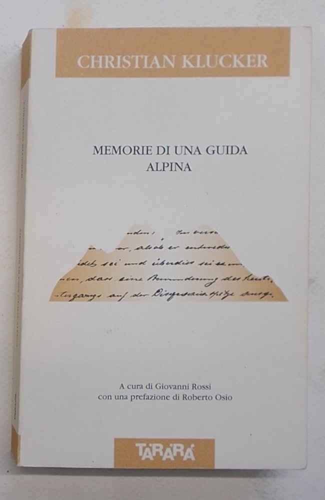 Memorie di una guida alpina.