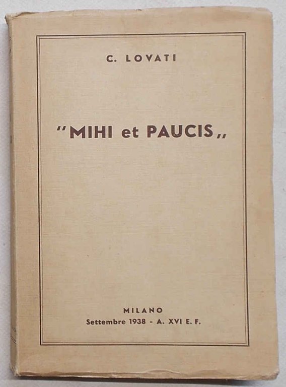 "Mihi et Paucis".