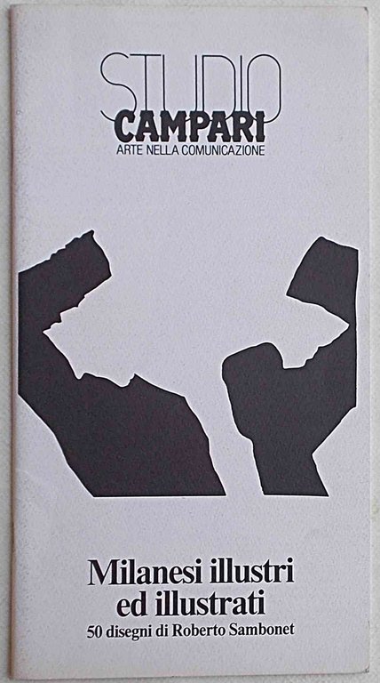 Milanesi illustri ed illustrati. 50 disegni di Roberto Sambonet.