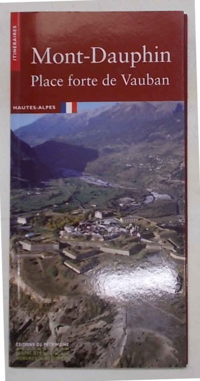Mont-Dauphin. Place forte de Vauban. Itinéraires.