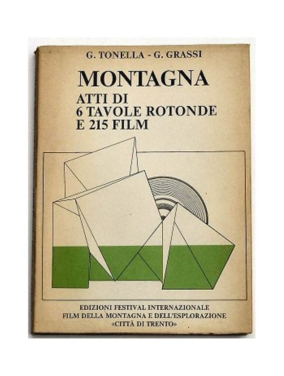 Montagna. Atti di 6 tavole rotonde e 215 film.