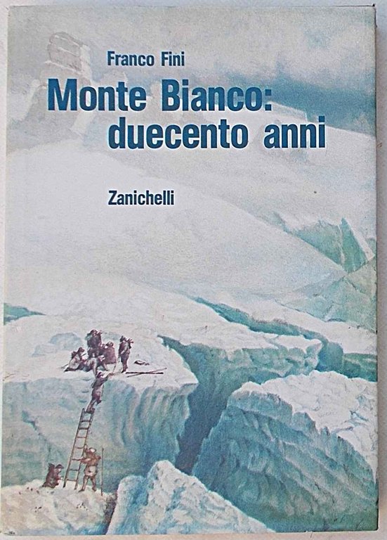 Monte Bianco: duecento anni.