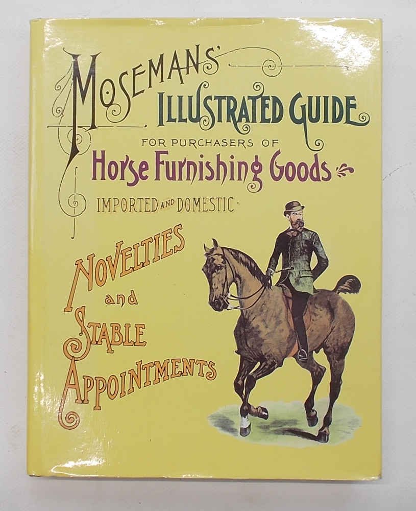 Mosemans' illustrated guide for purchasers of horse furnishing goods. Novelties …