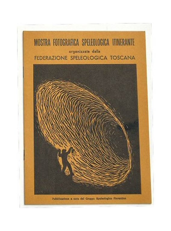Mostra Fotografica Speleologica organizzata dalla Federazione Speleologica Toscana.