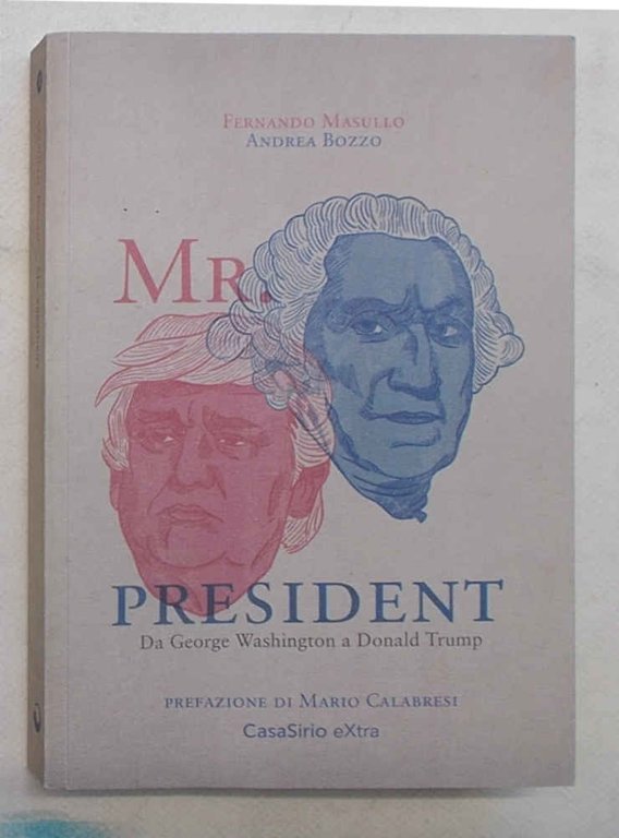 Mr. President. Da George Washington a Donald Trump.