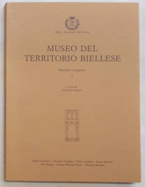 Museo del Territorio Biellese. Ricerche e proposte. I.