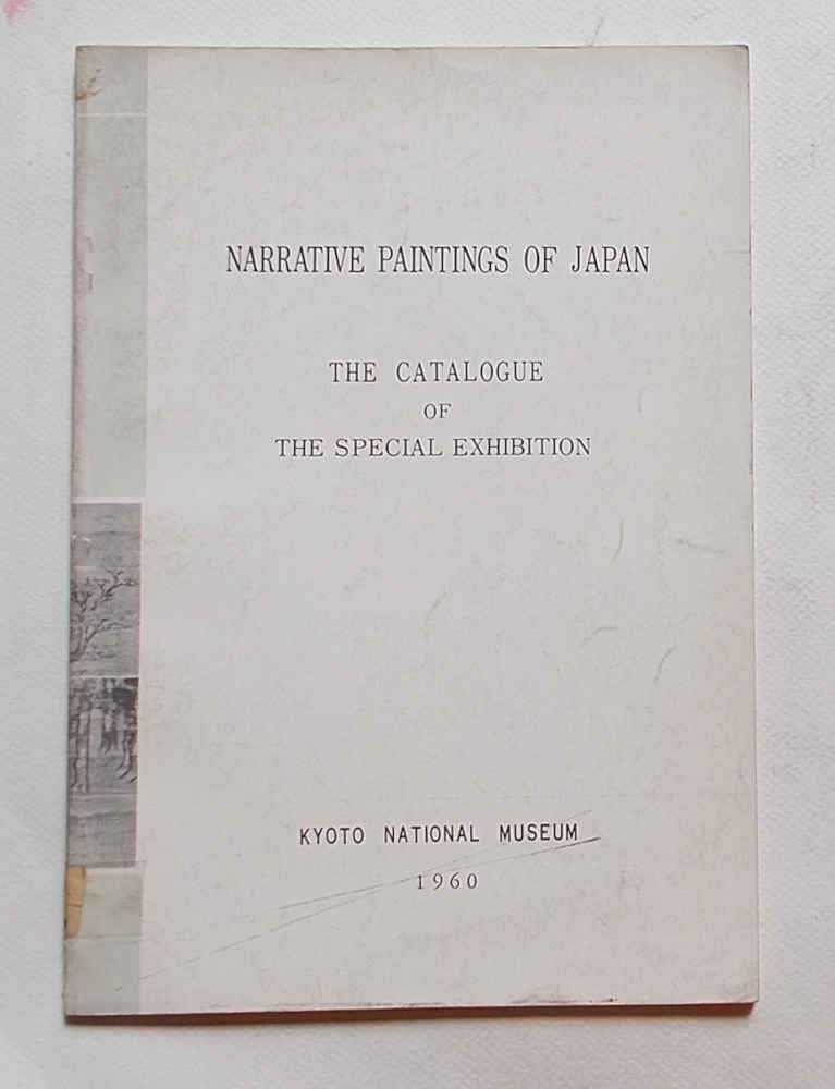 Narrative paintings of Japan. The catalogue of the special exhibition. …