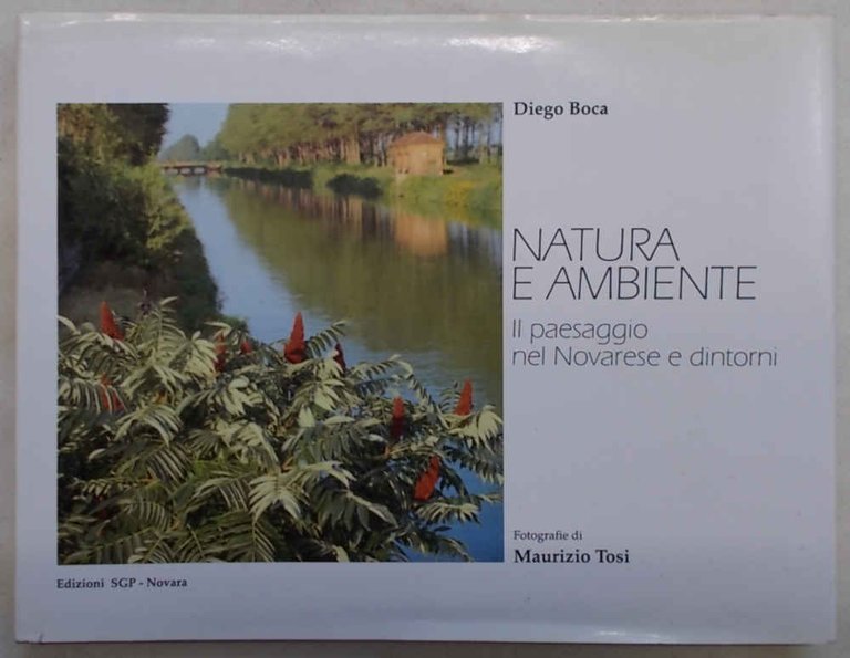 Natura e ambiente. Il paesaggio nel Novarese e dintorni.