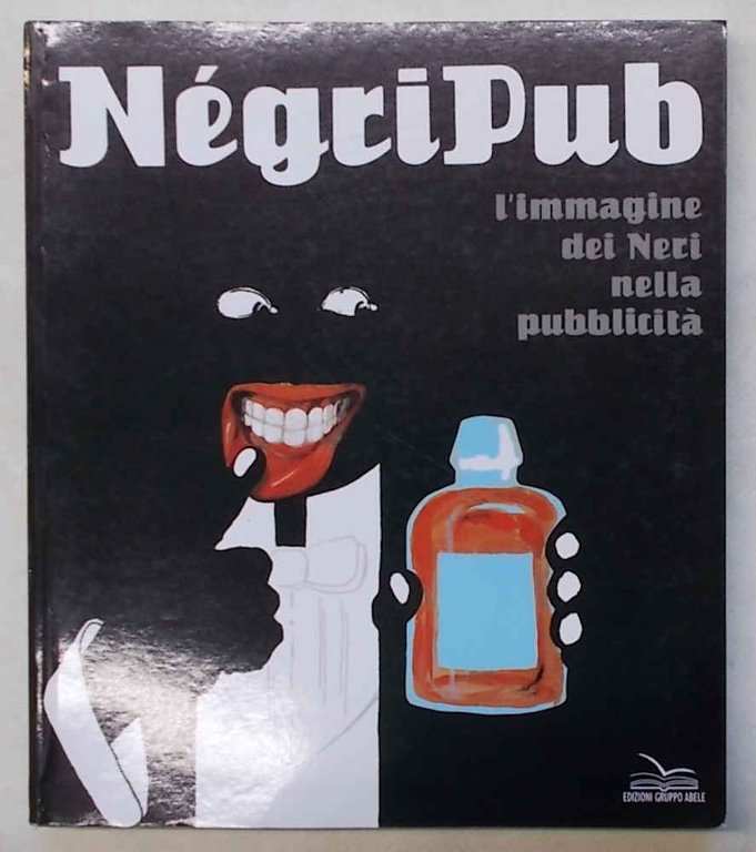 NégriPub l'immagine dei Neri nella pubblicità.