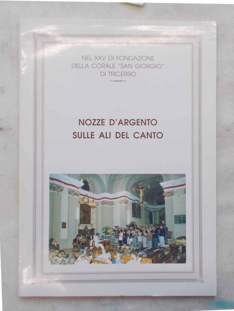Nel XXV di fondazione della corale "San Giorgio" di Tricerro. …