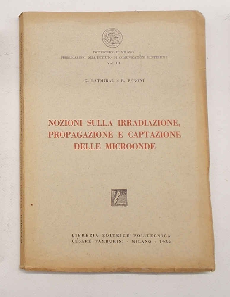 Nozioni sulla irradiazione, propagazione e captazione delle microonde.