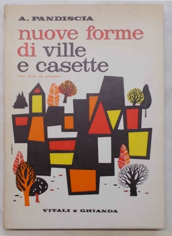 Nuove forme di ville e casette.