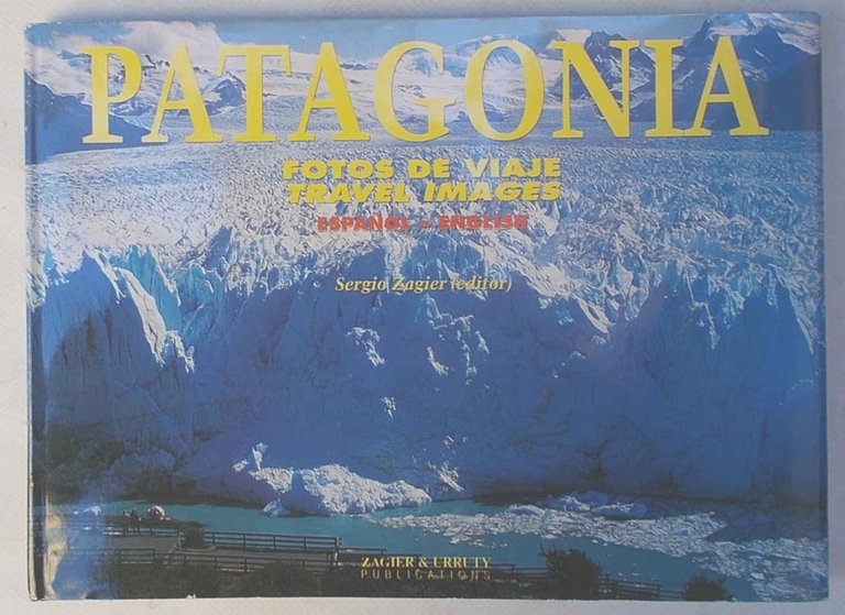 Patagonia Tierra del Fuego Antartida. Fotos de viaje.