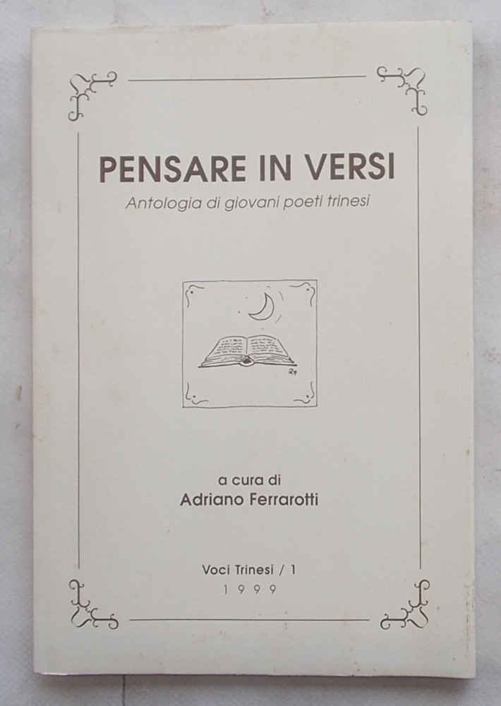 Pensare in versi. Antologia di giovani poeti trinesi.