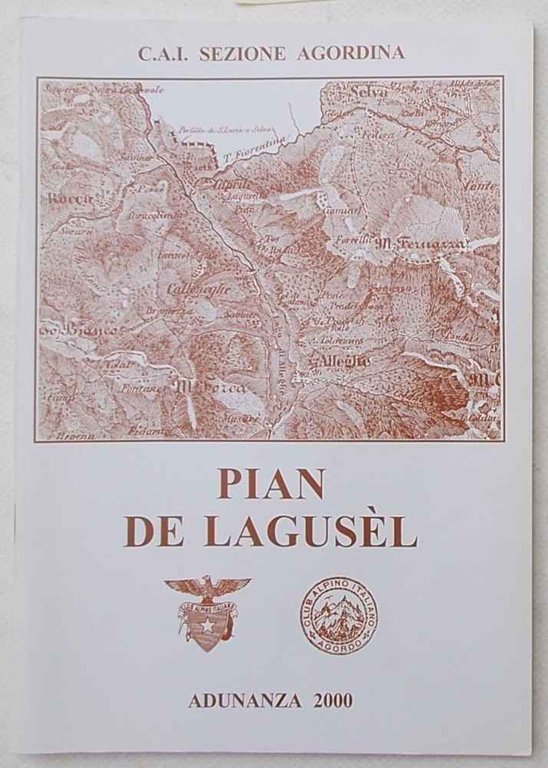 Pian de Lagusèl. (Adunanza 2000 della Sezione Agordina del C.A.I.)