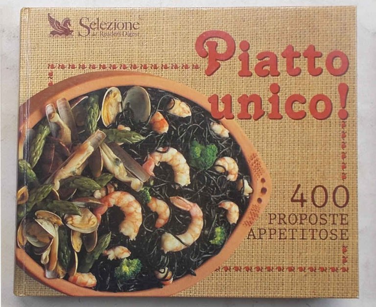 Piatto unico! 400 proposte appetitose.