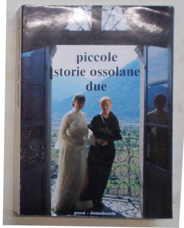 Piccole storie ossolane due.