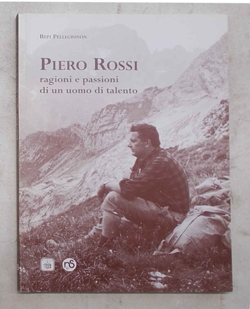 Piero Rossi: ragioni e passioni di un uomo di talento.