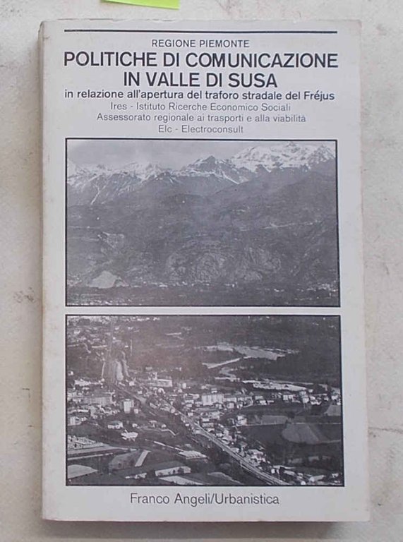 Politiche di comunicazione in Valle di Susa in relazione all'apertura …