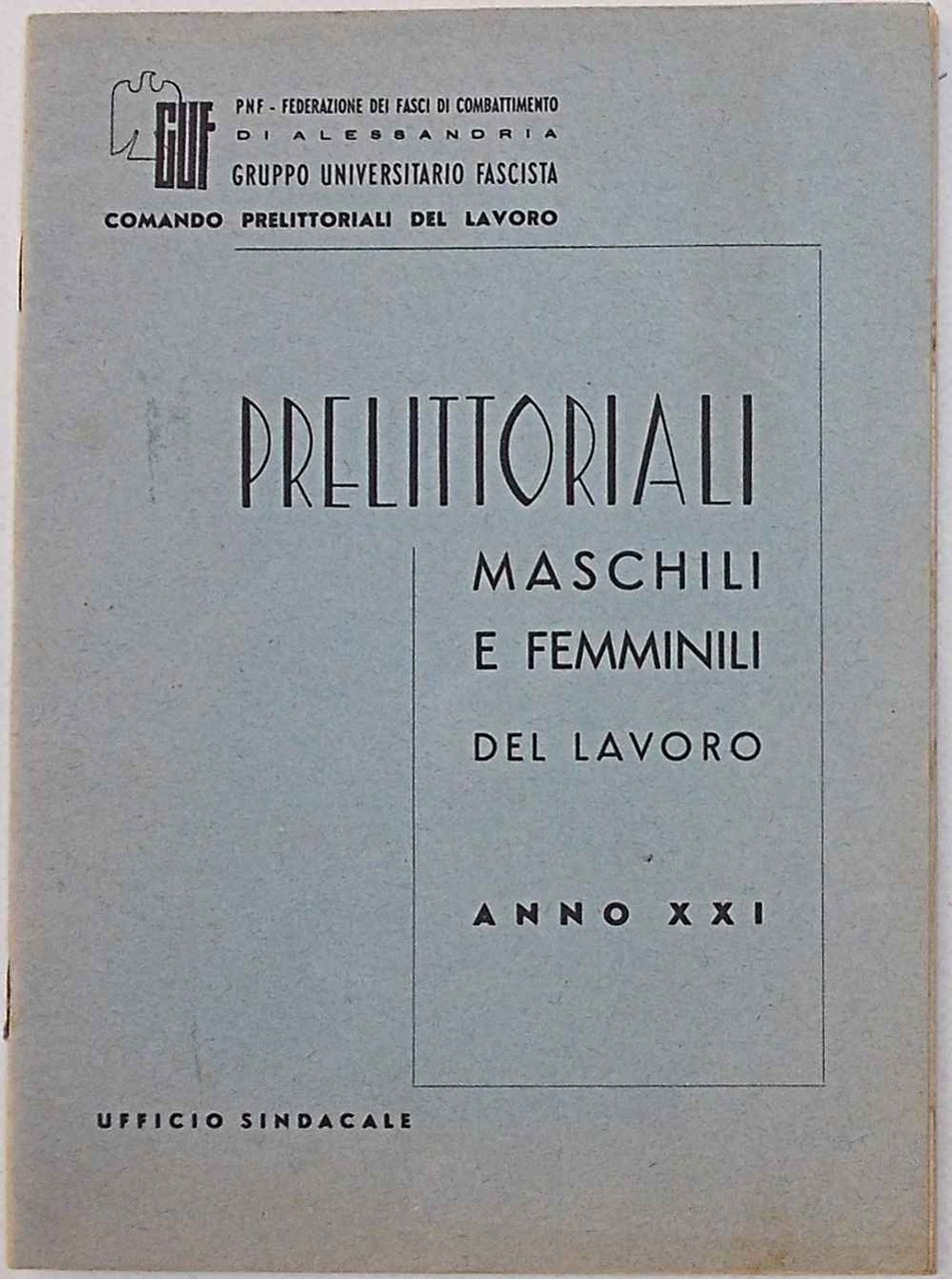 Prelittoriali maschili e femminili del lavoro. Anno XXI.